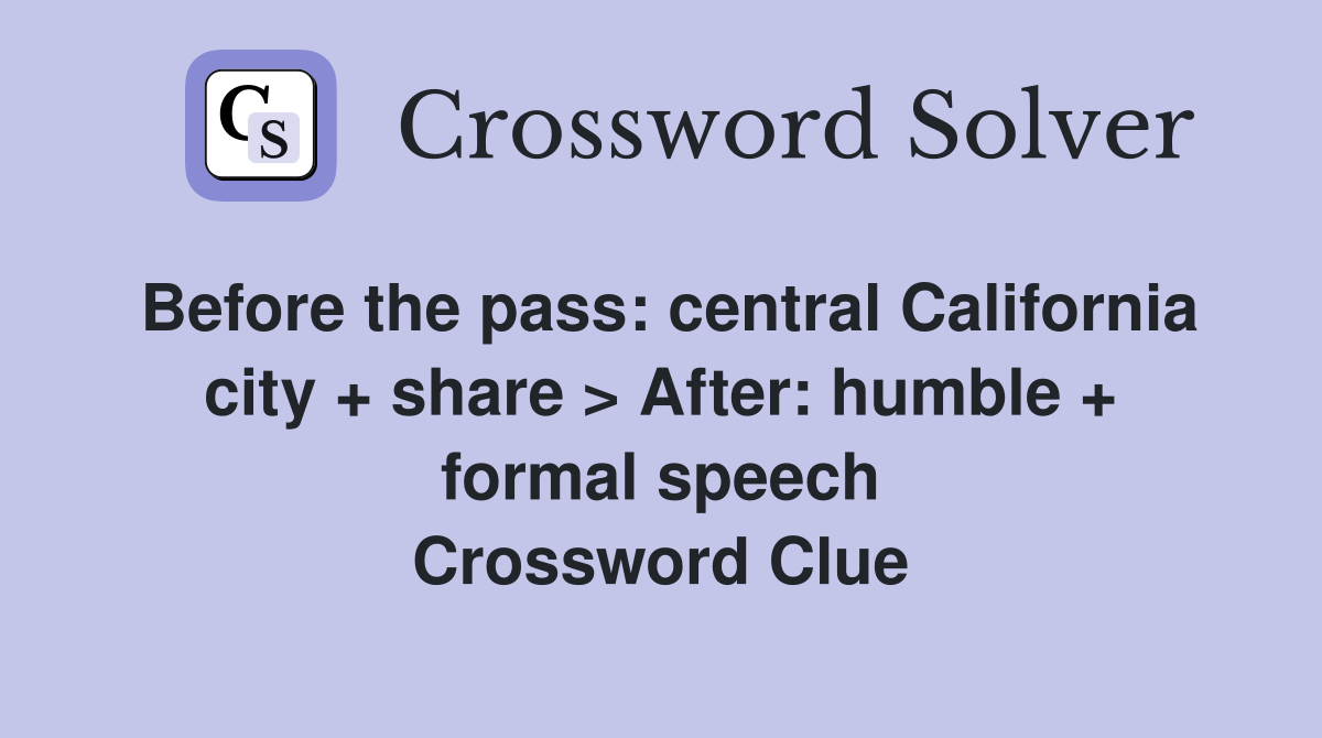 Before the pass central California city + share > After humble